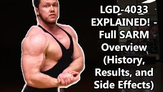 LGD4033 EXPLAINED  Full SARM Overview History Results and Side Effects [upl. by Cappello]