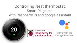 Controlling NEST thermostat with Raspberry Pis Google assistant [upl. by Leyes687]