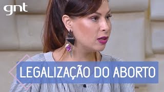 Legalização do Aborto  Mini Saia  Saia Justa [upl. by Carrol]