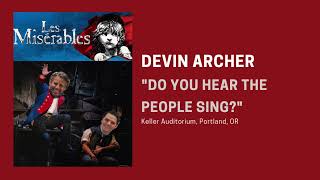 “Do You Hear the People Sing” Les Mis Tour 2023 — Devin Archer [upl. by Wernda429]