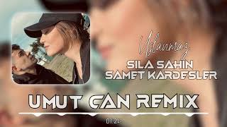 Sıla Şahin amp Samet Kardeşler  Uslanmaz  Umut Can Remix  tiktok [upl. by Desdee915]