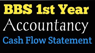 Cash Flow Statement  In Nepali  BBS 1st Year  Part 3 [upl. by Goeger]