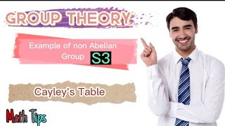 Cayleys Table for S3 non Abelian Groupgroup group Theory in math star [upl. by Anitsugua]