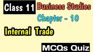 Quiz  Business Studies Chapter 10 Internal Trade MCQs Quiz  Internal trade  MCQs Quiz [upl. by Sy201]