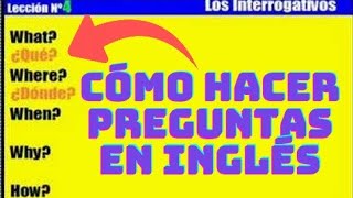 Curso de Inglés 4 Cómo Hacer Preguntas [upl. by Frieda]