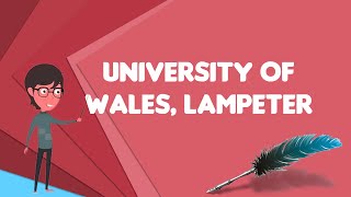 What is University of Wales Lampeter Explain University of Wales Lampeter [upl. by Relly]