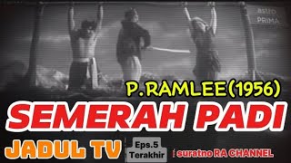 PRAMLE SEMERAH PADI 1956 EPS5FILM MELAYU JADUL II AKHIR CERITA SEMERAH PADIJADUL TVpramleefilm [upl. by Horter613]