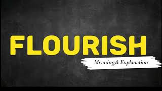 What Does FLOURISH Means  Meanings And Definitions With Example in ENGLISH [upl. by Slavin]