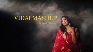 Vidaai Mashup  Namita Choudhary  Madhaniya  Dilbaro  Baabul [upl. by Aiekram]