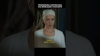 Professora contratada faz revelação chocante shorts series cortes filme novela drama [upl. by Denny409]