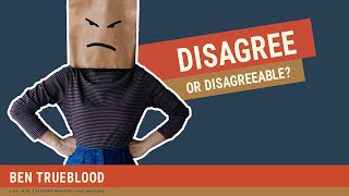 How to Disagree without Being Disagreeable [upl. by Jaylene]