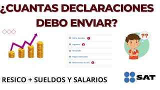 ¿Cuántas declaraciones se presentan si estoy en RESICO y Sueldos y Salarios [upl. by Enelloc530]