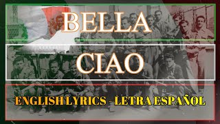 BELLA CIAO Letra Español English Lyrics Testo Italiano [upl. by Aniretak317]