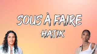 Sous a faire  Hatik ft Ronisia ParolesLyrics [upl. by Timms677]