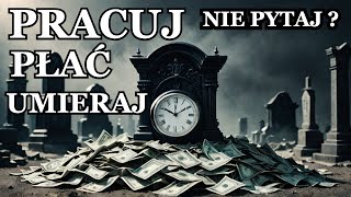 🫵PRACUJ 💰 PŁAĆ  ⚰️UMIERAJ  NIE PYTAJ NIE INTERESUJ SIĘ  SKW29 [upl. by Mlohsihc247]