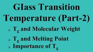 Importance of Tg  TgMolecular Weight and Melting Point  Glass Transition Temperature Part2 [upl. by Ailis]