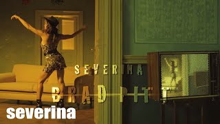 SEVERINA  BRAD PITT OFFICIAL VIDEO HD [upl. by Rratsal]