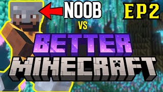 Minecraft is AMAZING  Noob vs Better Minecraft Ep 2 [upl. by Dickerson899]