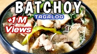 NAPAKASARAP NA BATCHOY TAGALOG  BEST BATCHOY TAGALOG RECIPE  BATCHOY TAGALOG [upl. by Adranoel]