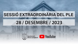 Sessió Extraordinària del Ple del 28 de desembre de 2023 [upl. by Livia]