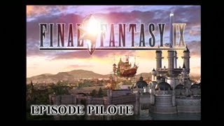 Final Fantasy IX  Résumé  Episode PILOTE [upl. by Allerie]