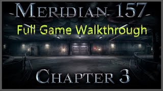 Meridian 157 Chapter 3 Full Game Walkthrough [upl. by Svoboda]