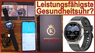 Königsthal Gesundheitsuhr E2 2023  Unboxing amp App  Wie gut ist die leistungsfähigste Smartwatch [upl. by Elleirb]