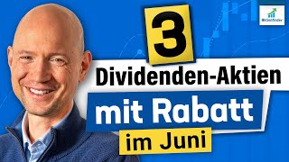 3 Dividenden Aktien mit Rabatt im Juni 2024 [upl. by Kandy]