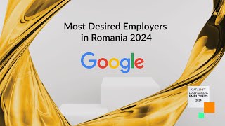 Google  Most Desired Employers in Romania 2024 [upl. by Novelc]