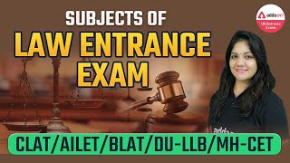 Subjects of Law Entrance Exam  LLB Entrance Exam Syllabus  CLAT  AILET [upl. by Irish]