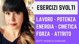 ESERCIZI SVOLTI LAVORO POTENZA ENERGIA CINETICA FORZA ATTRITO [upl. by Ikram]