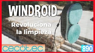 Windroid 890 Cecotec El Futuro de la Limpieza de Cristales Unboxing y Funcionamiento [upl. by Col]