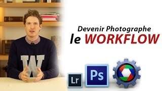 Devenir Photographe  Le Workflow [upl. by Baram887]