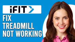 How To Fix Your iFIT Treadmill Why Is My iFIT Treadmill Not Working  Simple Solution To Fix It [upl. by Annahsed]