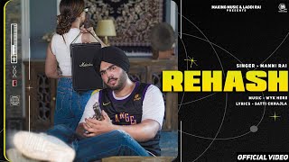 Rehash Official Video Manni Rai  Satti Chhajla  Wyk Here  Harry Rai latestpunjabisongs [upl. by Naujtna875]