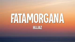 Hijjaz  Fatamorgana Lirik [upl. by Dollie]