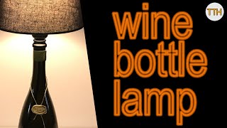 Wine bottle lamp  DIY a lamp from a bottle [upl. by Hiro]