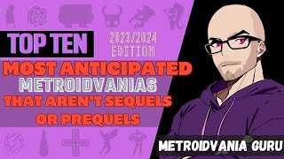 Top Ten Most Anticipated Metroidvanias That Arent Sequels or Prequels 20232024 [upl. by Akered209]