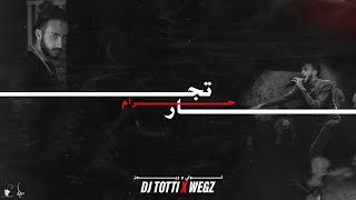 Dj Totti X Wegz  Togar Haram Official Audio  توتي و ويجز  تجار حرام [upl. by Munniks]