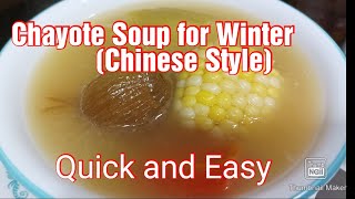 Chayote Soup Chinese RecipeQuick and EasySoup for Winter My soup diaries [upl. by Rissa]