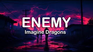 Imagine Dragons  Enemy  LYRICS [upl. by Thais]