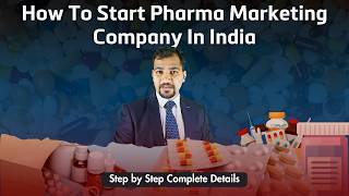 How To Start Pharma Marketing Company In India  Medicine Marketing in India [upl. by Ymme]