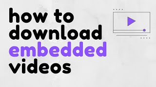 How to Download Embedded Videos Using DevTools [upl. by Farnsworth]