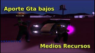 Aporte gta samp bajos y medios recursos [upl. by Fiertz356]