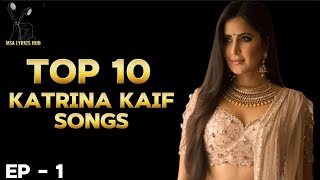 TOP 10 Most Viewed Songs Of Katrina Kaif  Episode 1  Music Series   16 February 2024 [upl. by Tiphani]