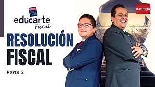 Resolución Fiscal Parte 2  Educarte Fiscal [upl. by Annoik]