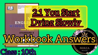 Unit 21 You start Dying Slowly Workbook Answers Class 10 Maharashtra Board 21 Workbook Solution [upl. by Rexanne]