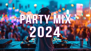 PARTY REMIX 2024 🔥 Mashups amp Remixes Of Popular Songs 🔥 DJ Remix Club Music Dance Mix 2024 [upl. by Banna]