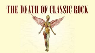 In Utero The Death of Classic Rock [upl. by Herra]