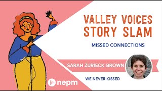 We Never Kissed by Sarah ZurieckBrown  Valley Voices Story Slam Missed Connections [upl. by Binnie]